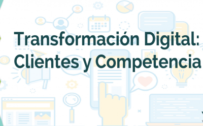 Transformación Digital Clientes y Competidores.